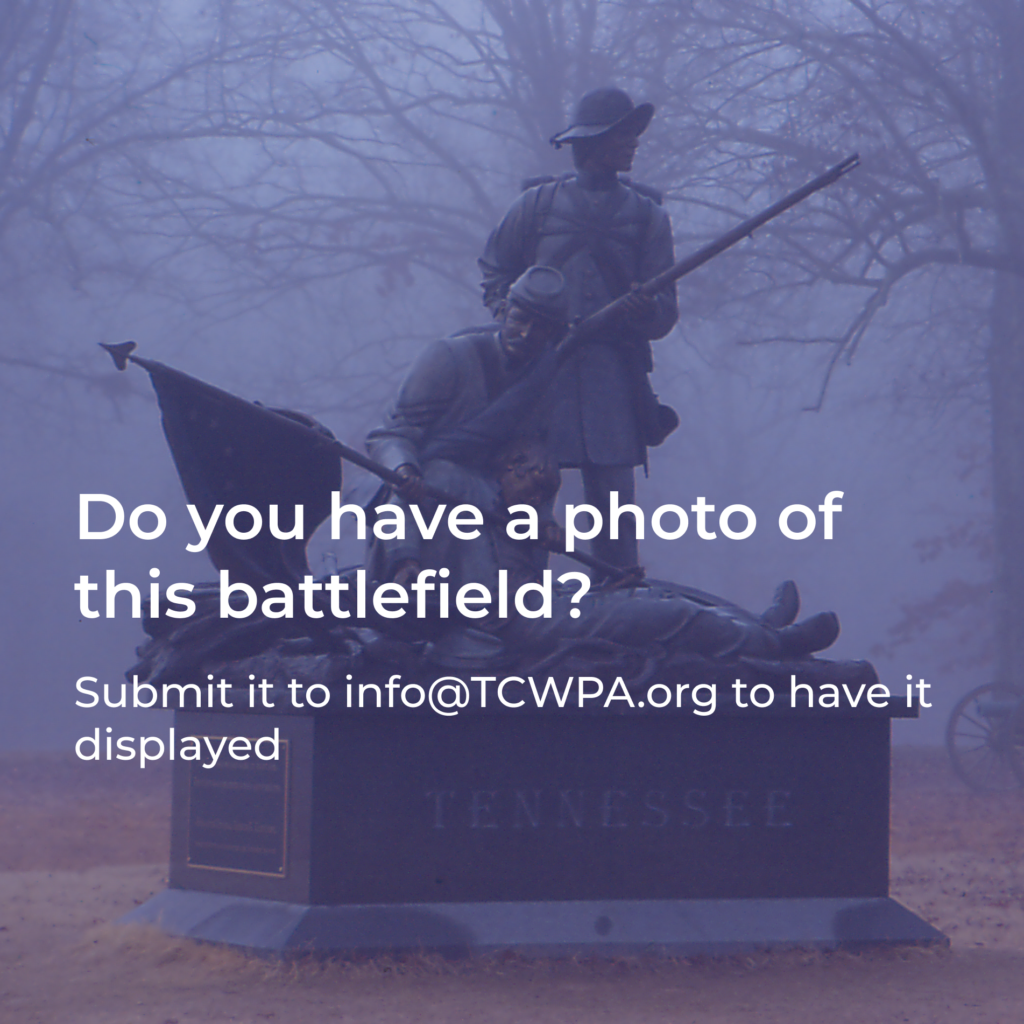 Do you have a photo of this battlefield? Do you have a photo of this battlefield? Submit it to info@TCWPA.org to have it displayed